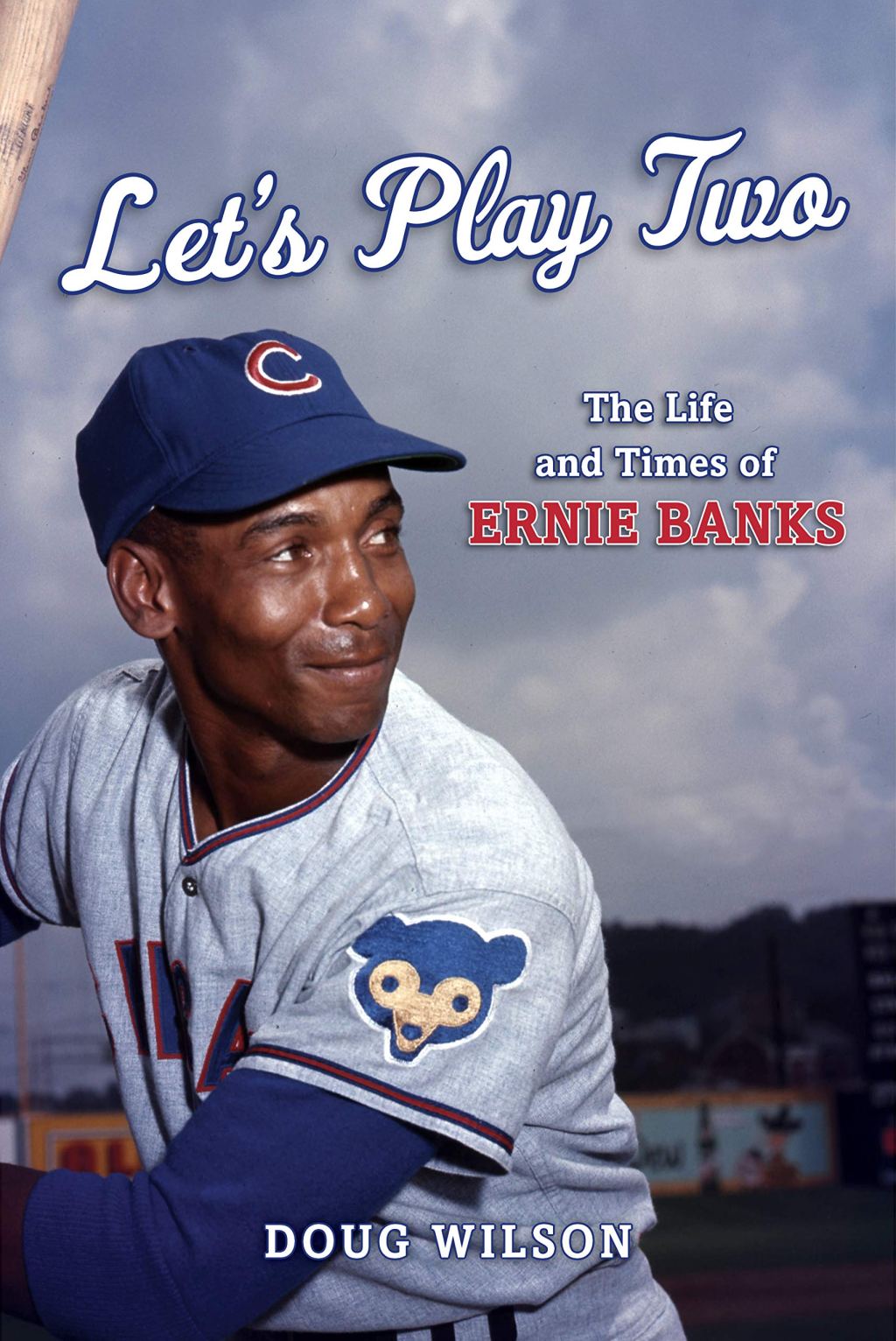 Let’s Play Two: The Life and Times of Ernie&nbsp;Banks