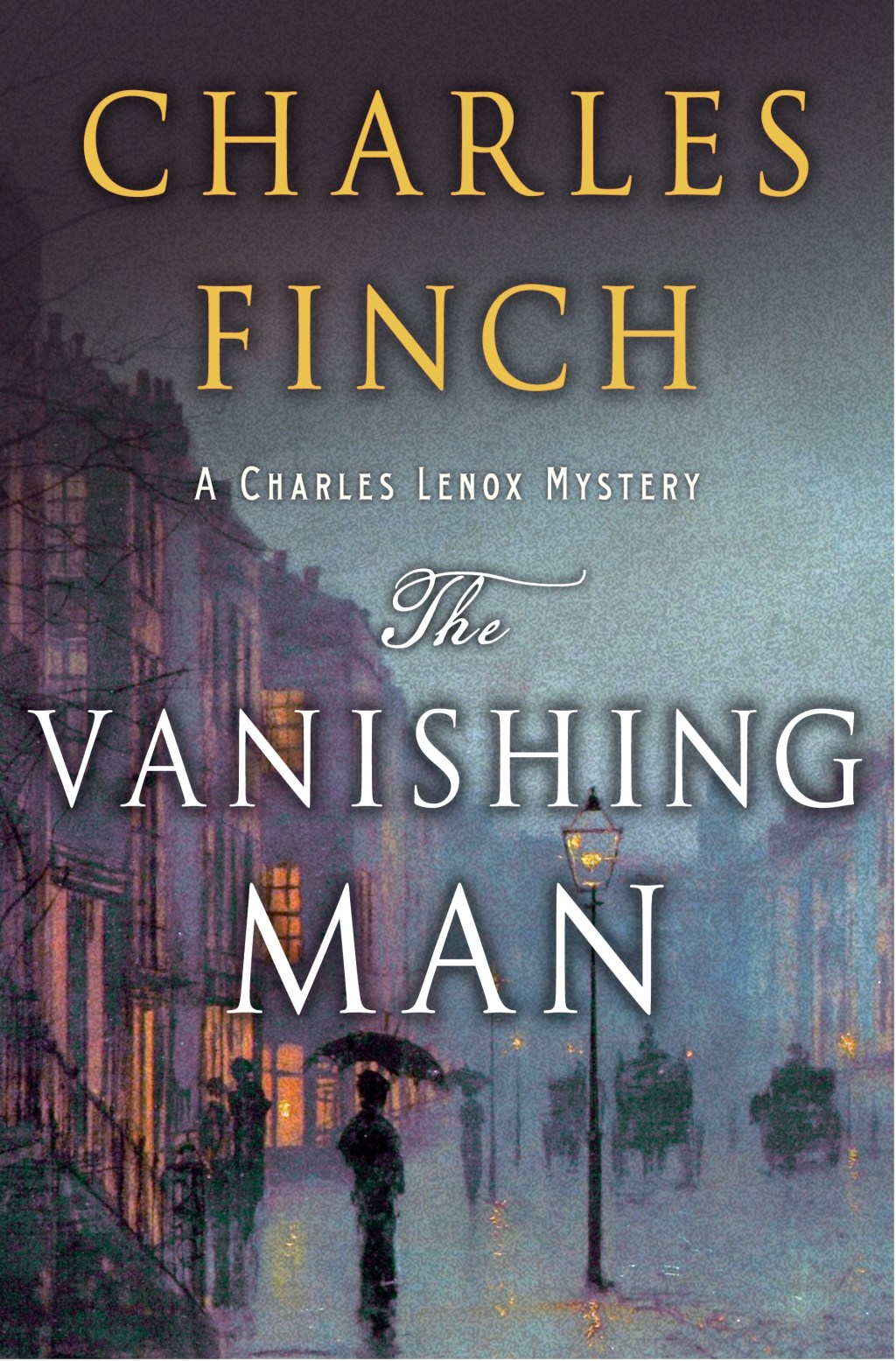 A Vanishing Man: Charles Finch’s Latest Victorian&nbsp;Mystery
