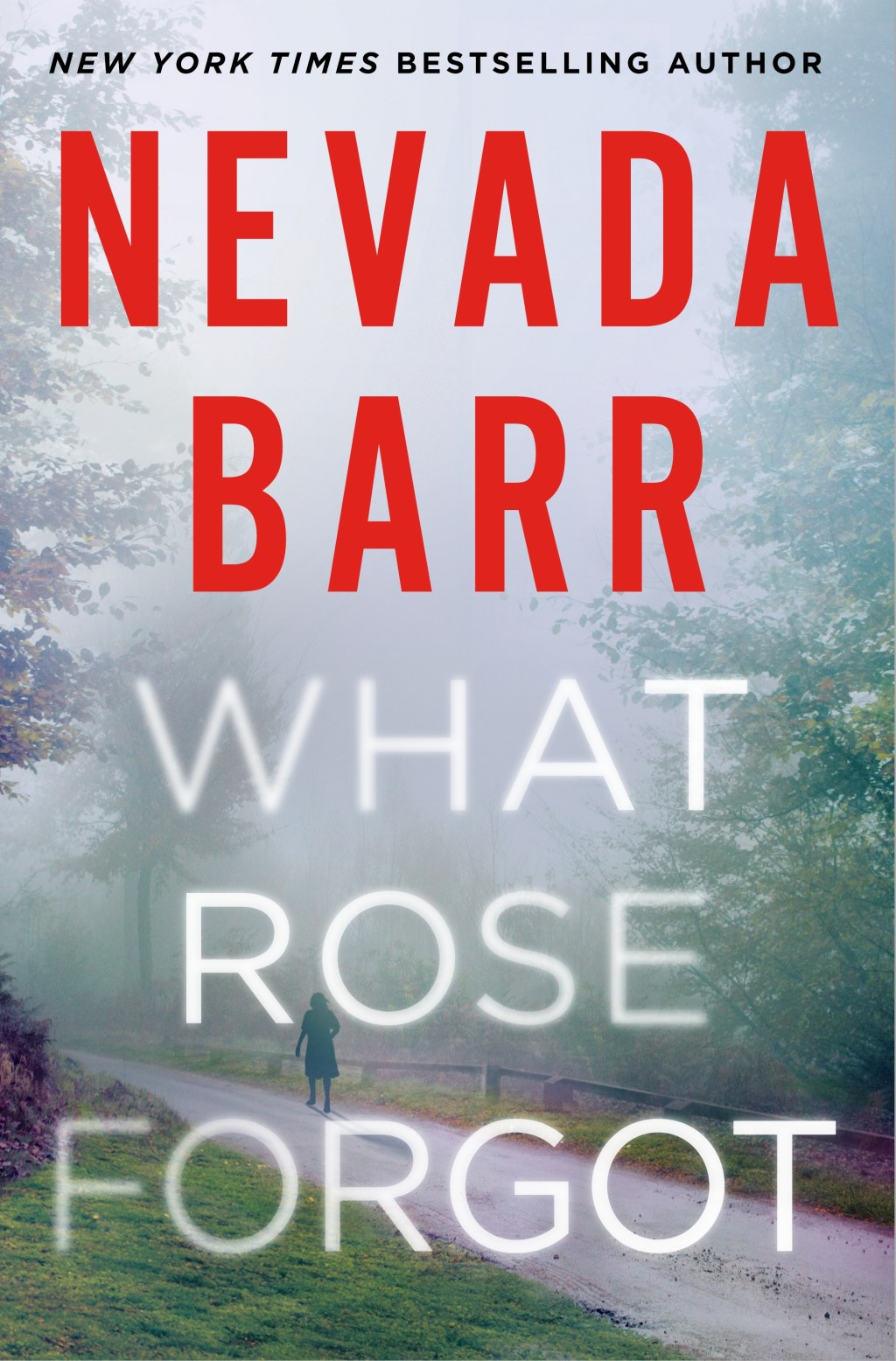 What Rose Forgot: Nevada Barr’s Latest&nbsp;Mystery