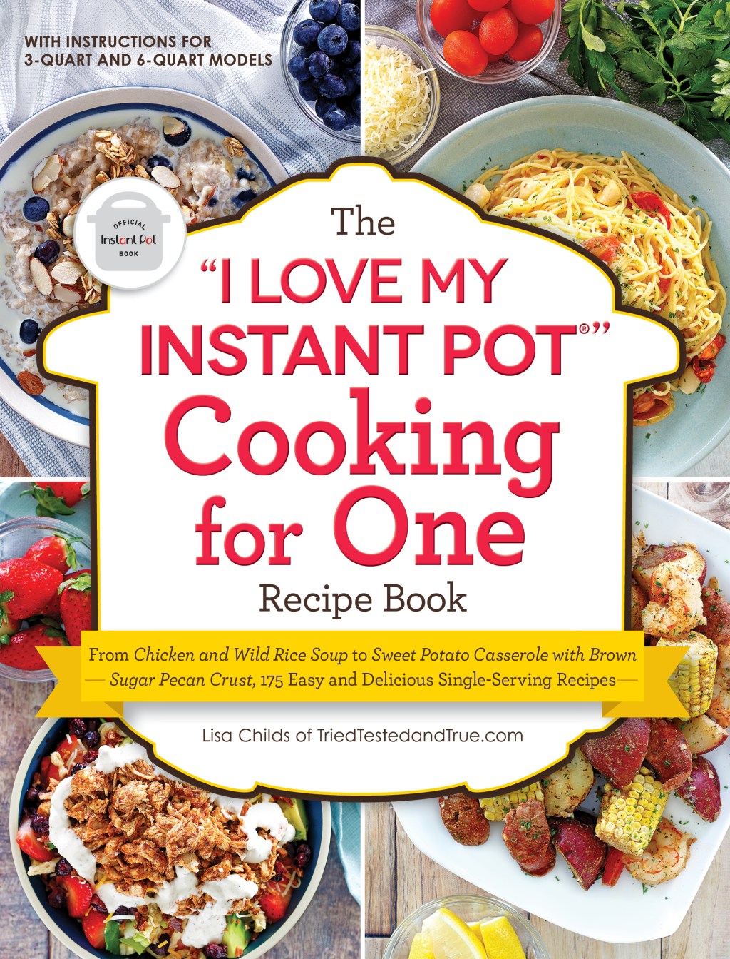 The “I Love My Instant Pot Cooking for One” Recipe&nbsp;Book