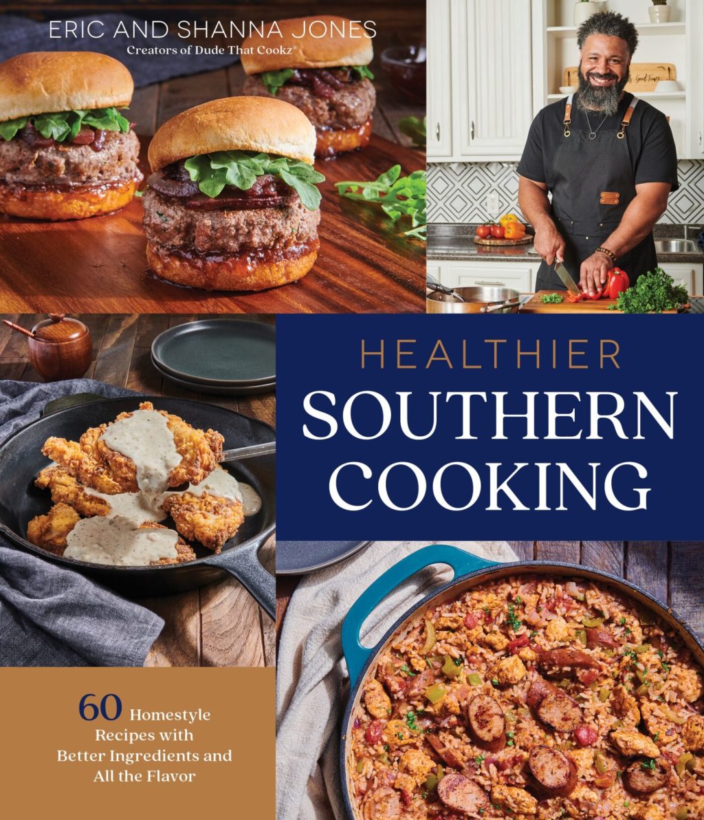 Healthier Southern Cooking: 60 Homestyle Recipes with Better Ingredients and All the&nbsp;Flavor