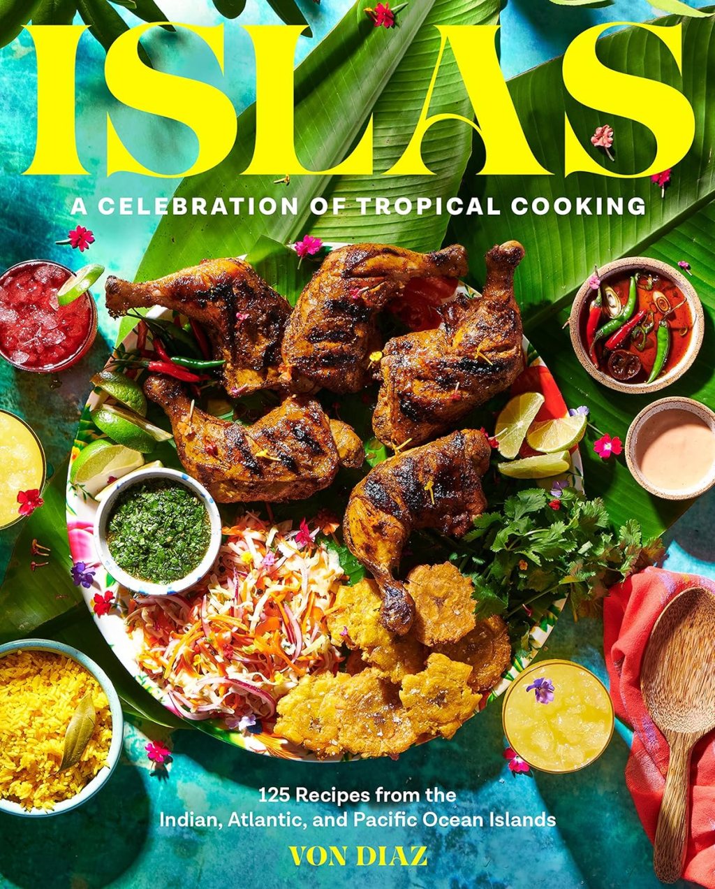 Islas: A Celebration of Tropical&nbsp;Cooking