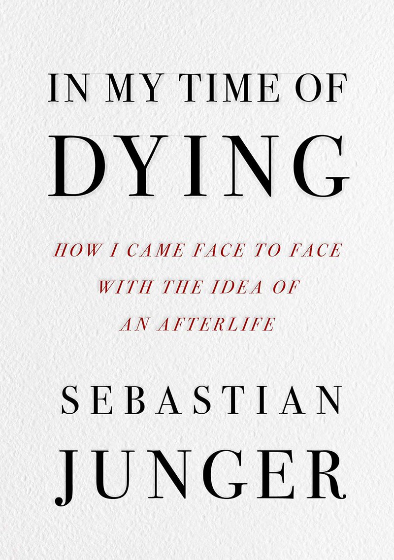 In My Time of Dying: An Evening with Sebastian&nbsp;Junger